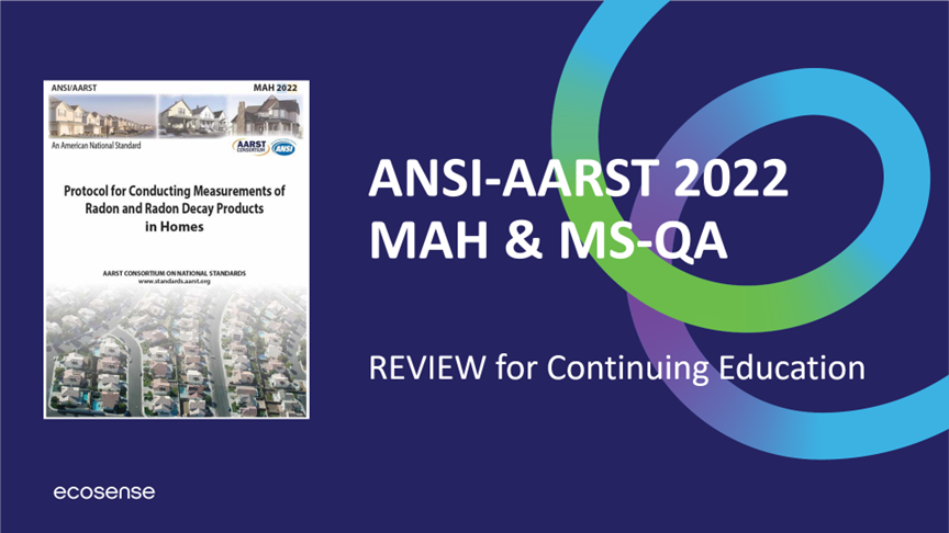 Review the Latest ANSI-AARST MAH & MS-QA Standards (ECOS-1000)