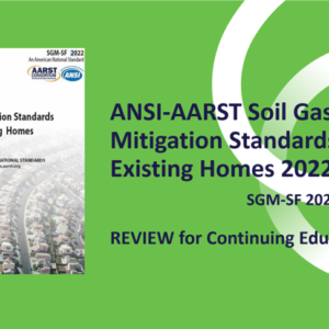 Review of the Latest ANSI-AARST SGM-SF Standard (ECOS-1001)